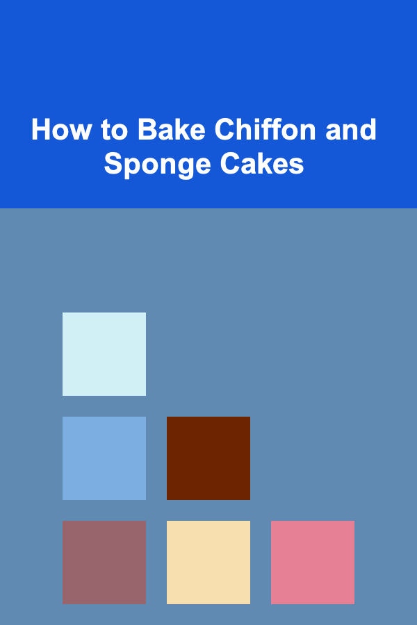 How to Bake Chiffon and Sponge Cakes