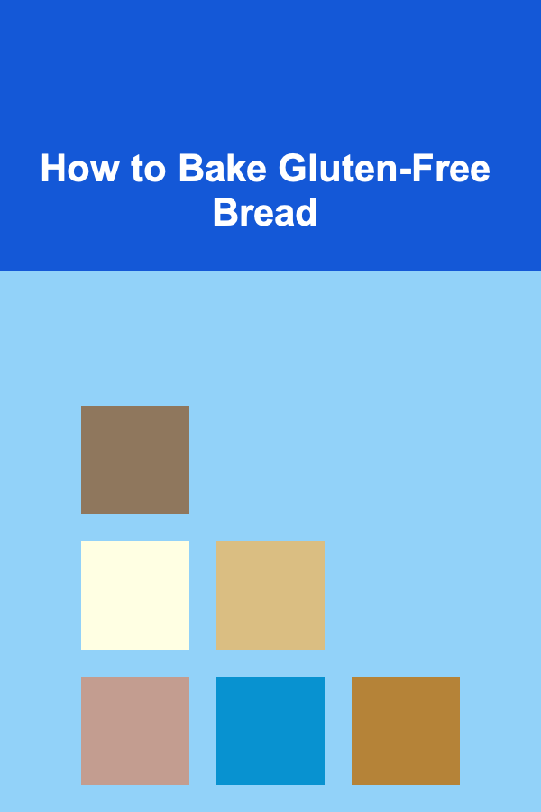 How to Bake Gluten-Free Bread