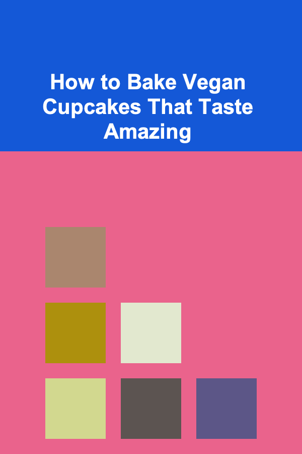 How to Bake Vegan Cupcakes That Taste Amazing