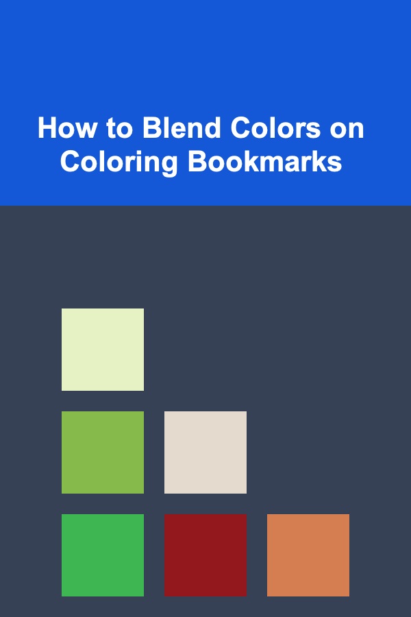 How to Blend Colors on Coloring Bookmarks