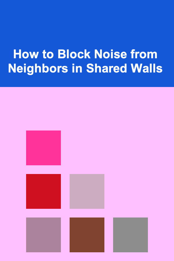 How to Block Noise from Neighbors in Shared Walls
