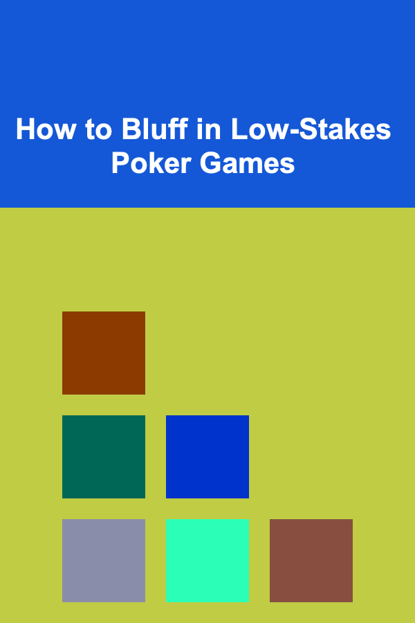 How to Bluff in Low-Stakes Poker Games