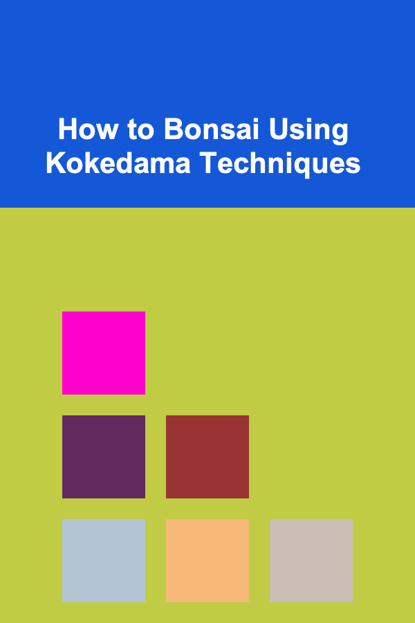 How to Bonsai Using Kokedama Techniques