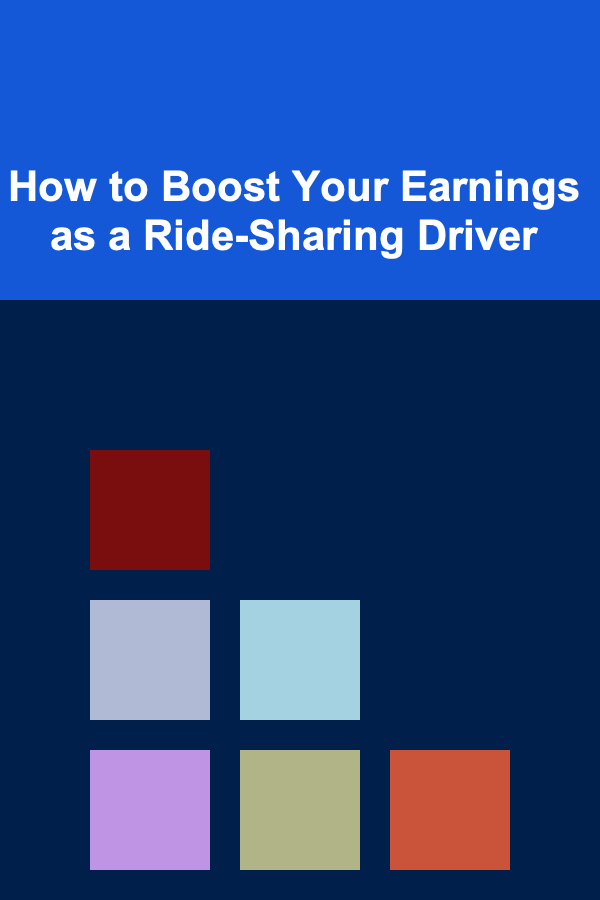 How to Boost Your Earnings as a Ride-Sharing Driver