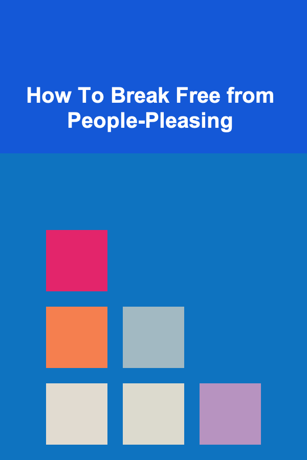How To Break Free from People-Pleasing