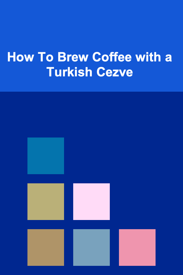 How To Brew Coffee with a Turkish Cezve