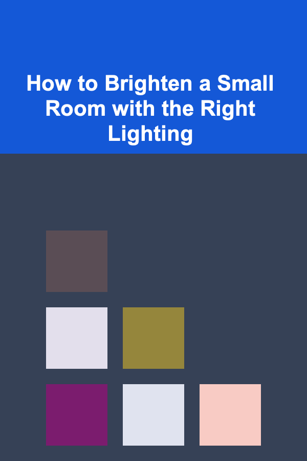 How to Brighten a Small Room with the Right Lighting