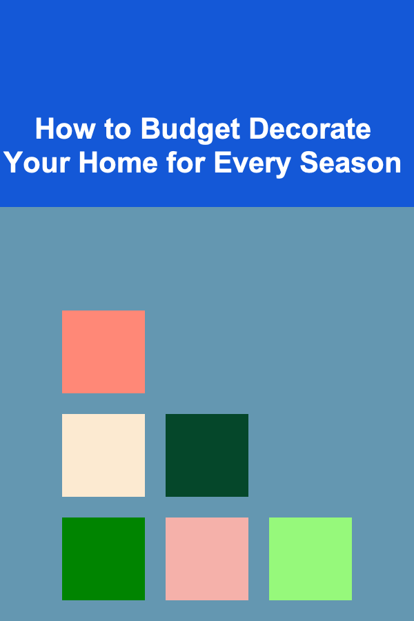 How to Budget Decorate Your Home for Every Season