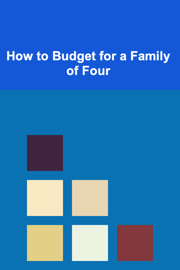How to Budget for a Family of Four