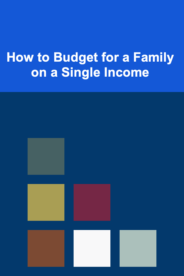 How to Budget for a Family on a Single Income