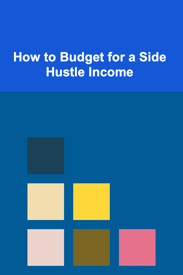 How to Budget for a Side Hustle Income