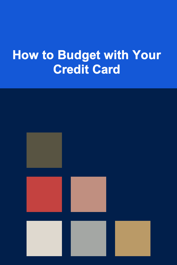 How to Budget with Your Credit Card