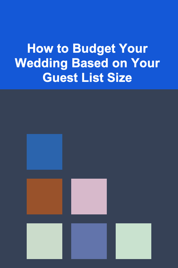 How to Budget Your Wedding Based on Your Guest List Size