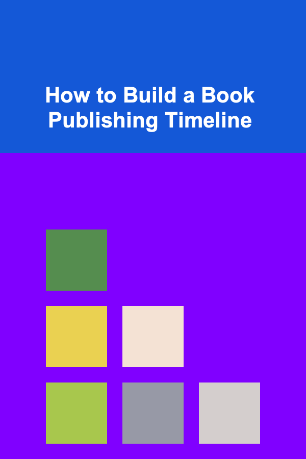 How to Build a Book Publishing Timeline