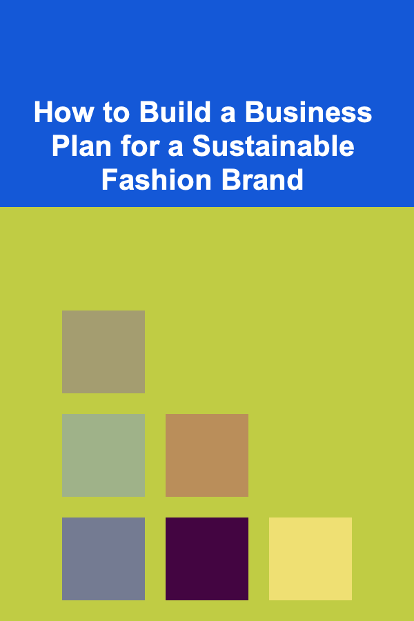 How to Build a Business Plan for a Sustainable Fashion Brand