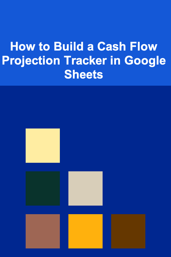 How to Build a Cash Flow Projection Tracker in Google Sheets