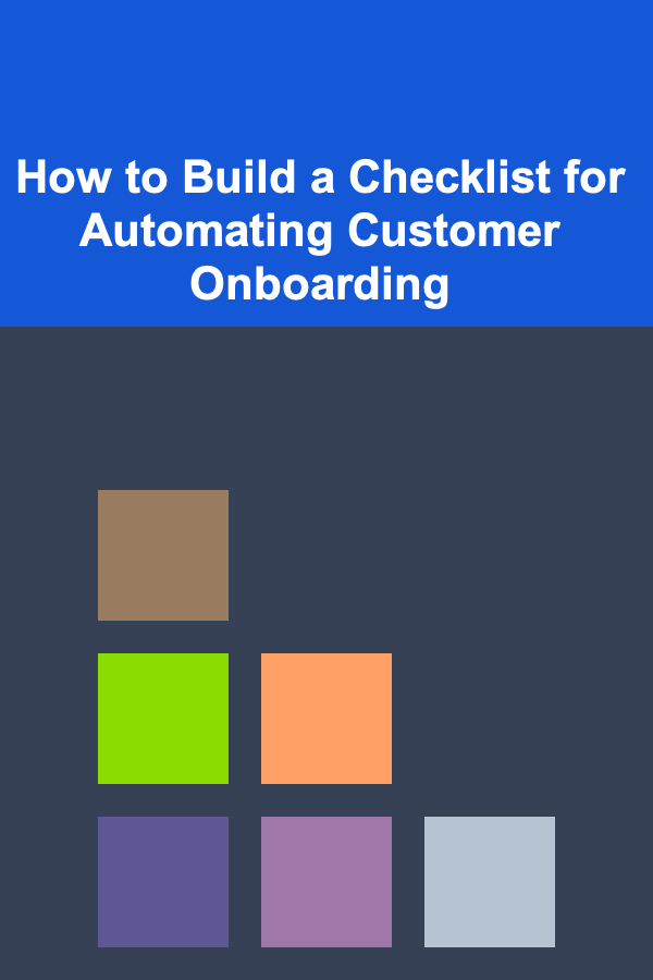 How to Build a Checklist for Automating Customer Onboarding