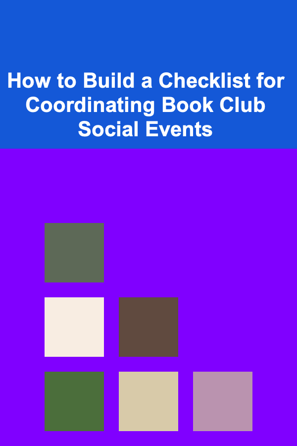 How to Build a Checklist for Coordinating Book Club Social Events