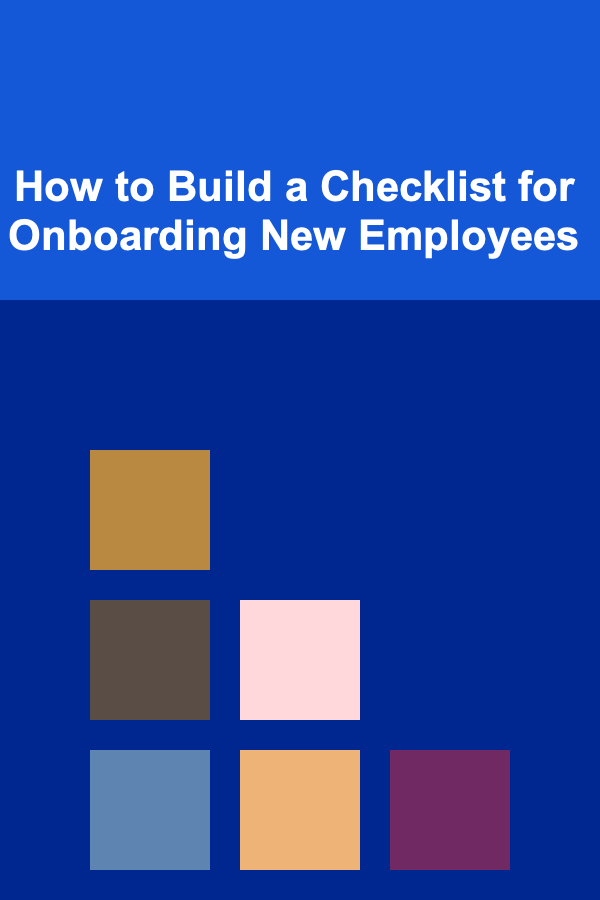How to Build a Checklist for Onboarding New Employees