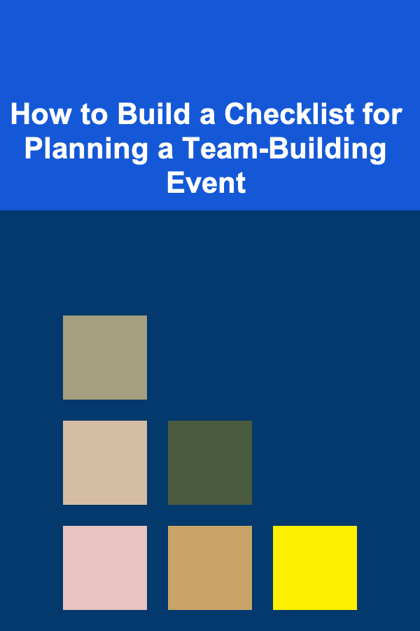 How to Build a Checklist for Planning a Team-Building Event