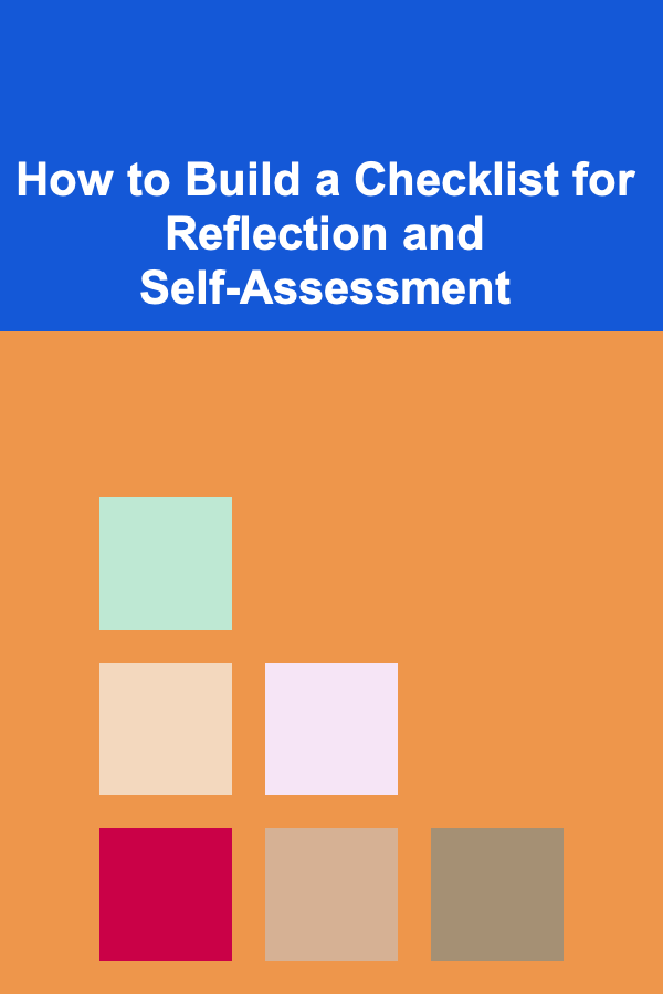 How to Build a Checklist for Reflection and Self-Assessment