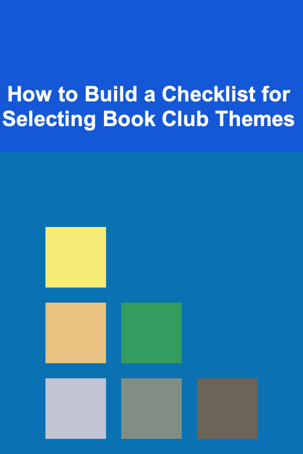 How to Build a Checklist for Selecting Book Club Themes