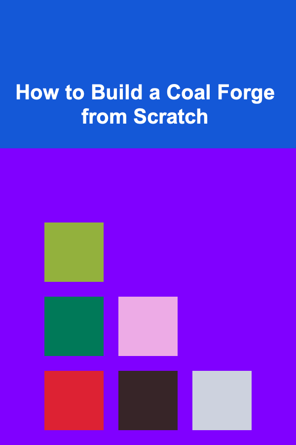 How to Build a Coal Forge from Scratch