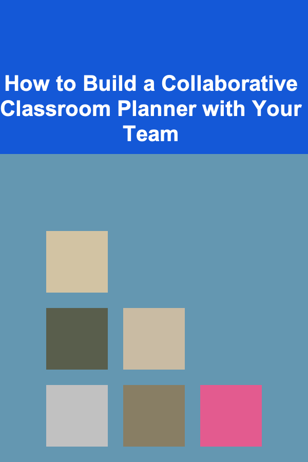 How to Build a Collaborative Classroom Planner with Your Team