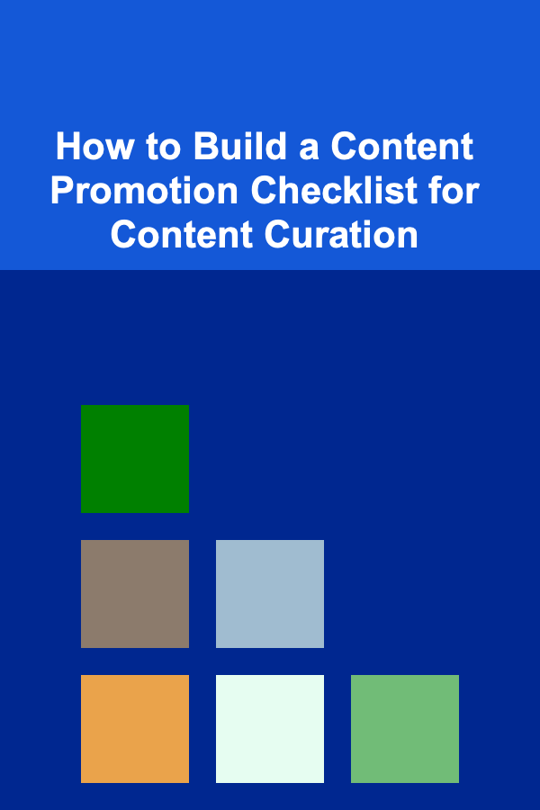 How to Build a Content Promotion Checklist for Content Curation