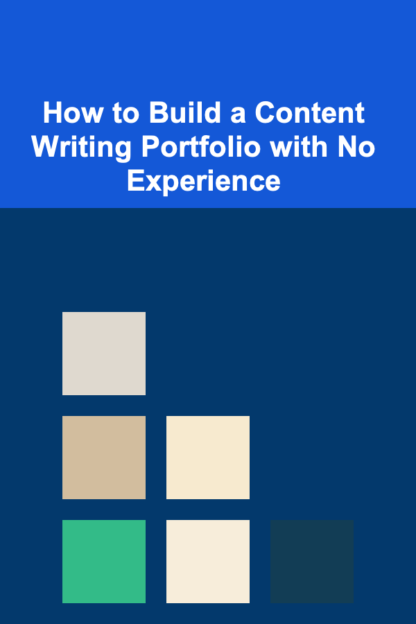 How to Build a Content Writing Portfolio with No Experience