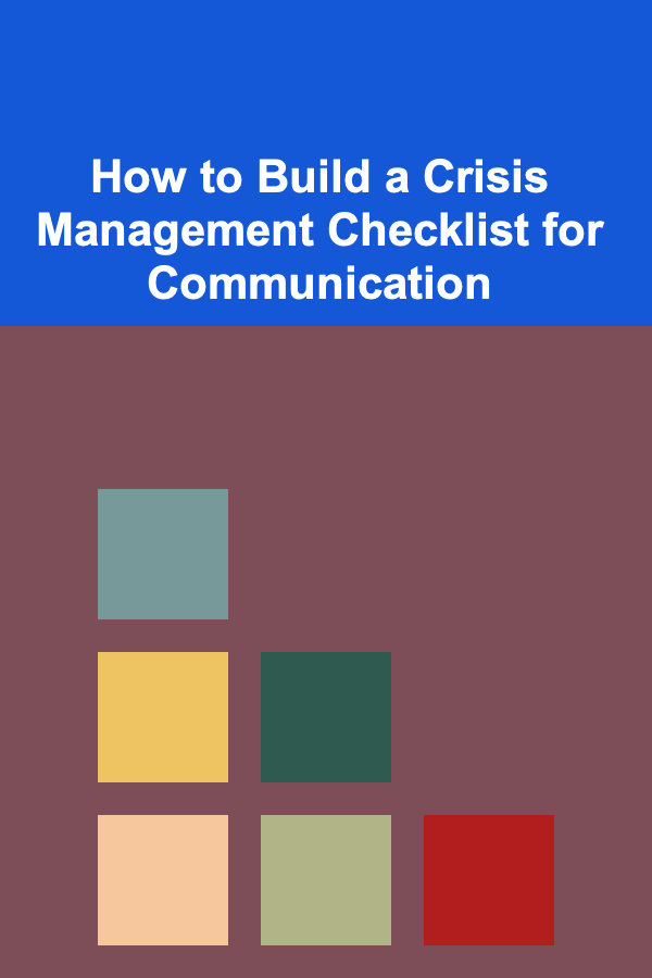 How to Build a Crisis Management Checklist for Communication
