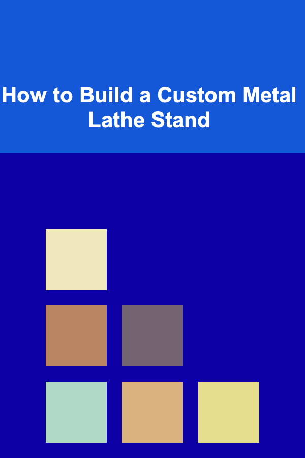 How to Build a Custom Metal Lathe Stand