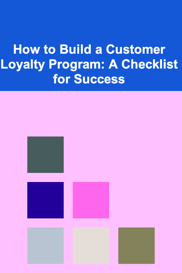 How to Build a Customer Loyalty Program: A Checklist for Success