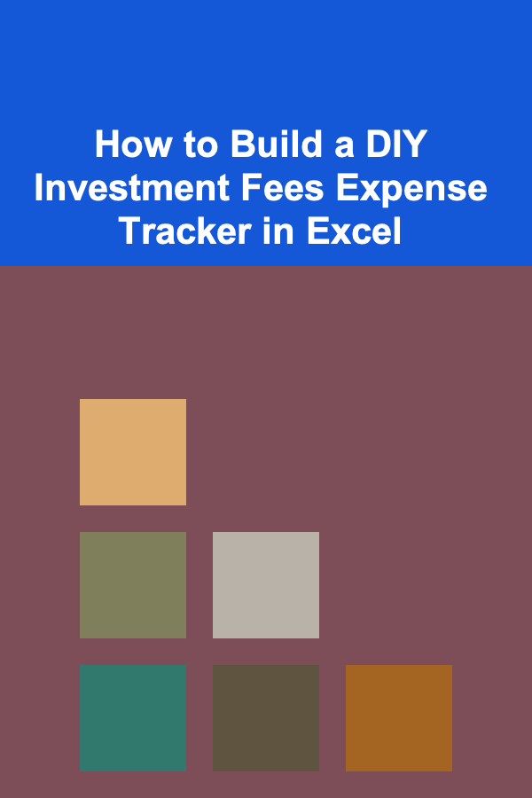How to Build a DIY Investment Fees Expense Tracker in Excel