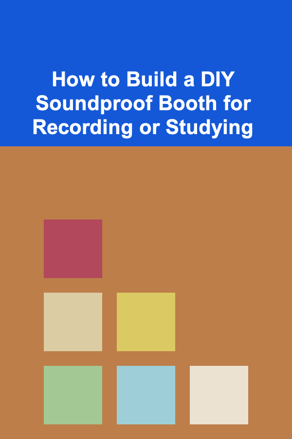 How to Build a DIY Soundproof Booth for Recording or Studying