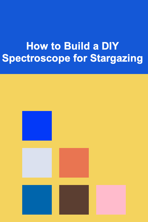 How to Build a DIY Spectroscope for Stargazing