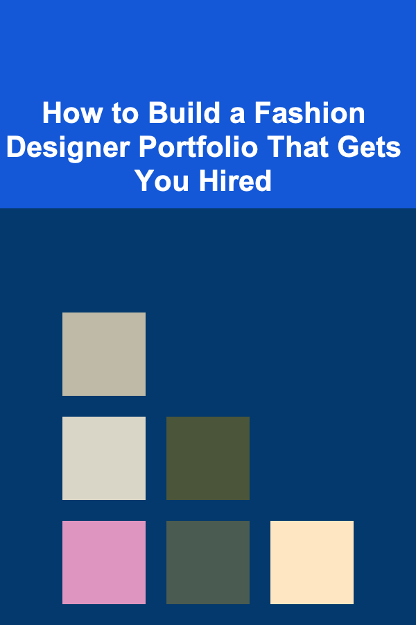 How to Build a Fashion Designer Portfolio That Gets You Hired