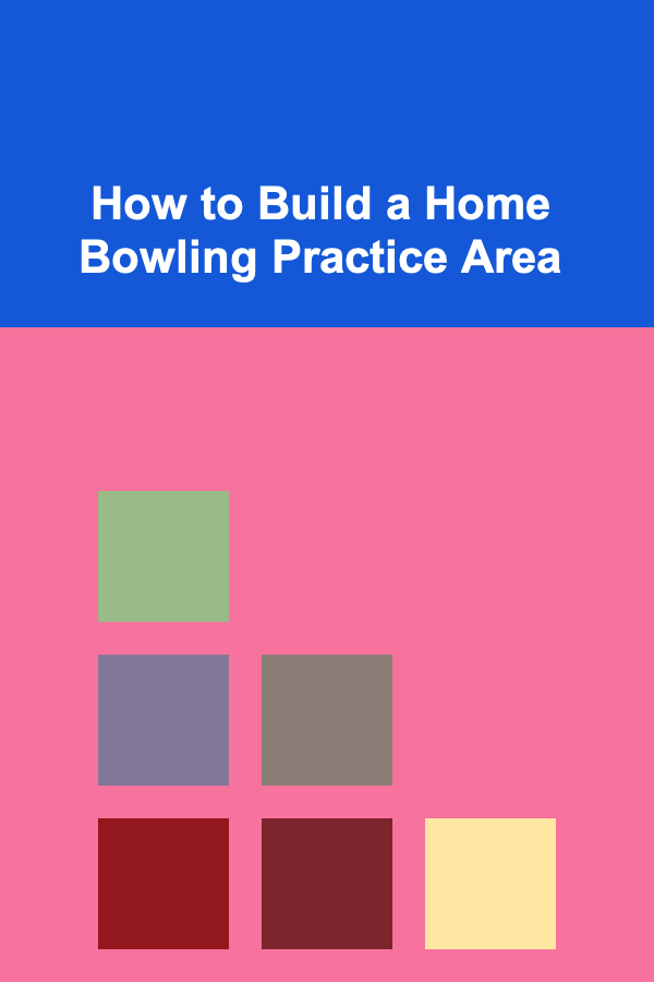 How to Build a Home Bowling Practice Area