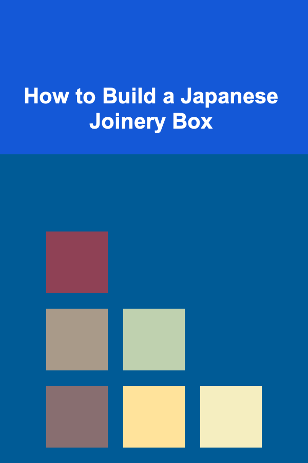 How to Build a Japanese Joinery Box