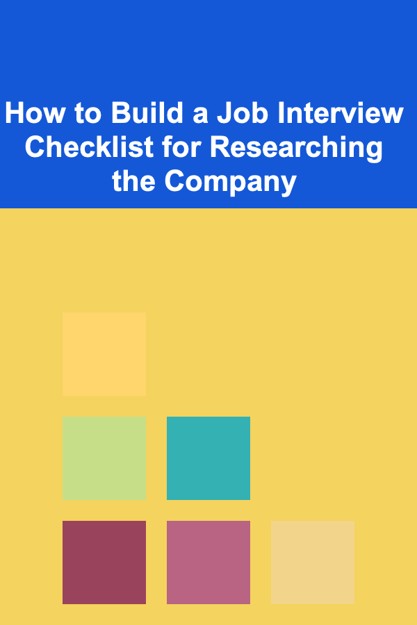 How to Build a Job Interview Checklist for Researching the Company