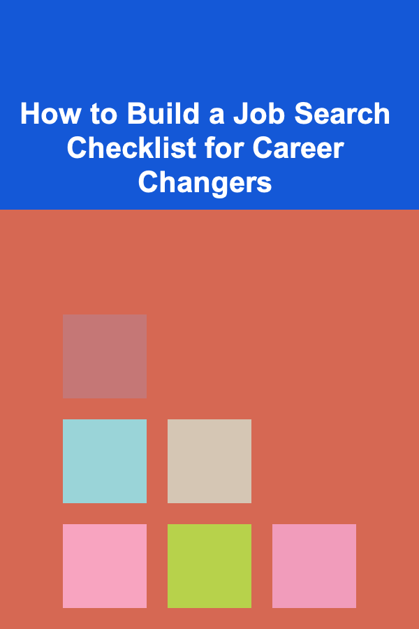 How to Build a Job Search Checklist for Career Changers