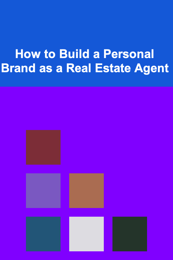 How to Build a Personal Brand as a Real Estate Agent