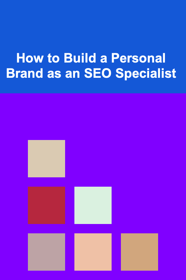 How to Build a Personal Brand as an SEO Specialist