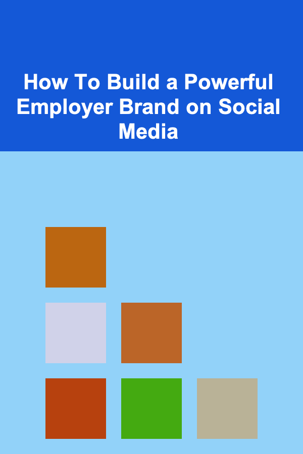 How To Build a Powerful Employer Brand on Social Media