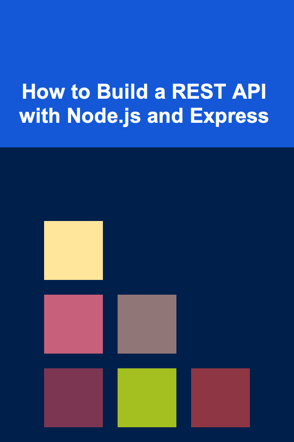 How to Build a REST API with Node.js and Express
