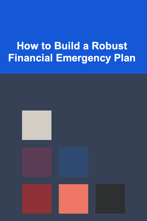How to Build a Robust Financial Emergency Plan
