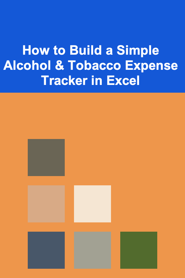How to Build a Simple Alcohol & Tobacco Expense Tracker in Excel