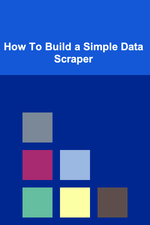 How To Build a Simple Data Scraper