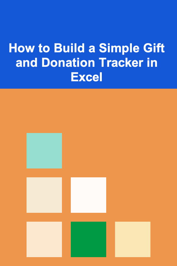 How to Build a Simple Gift and Donation Tracker in Excel
