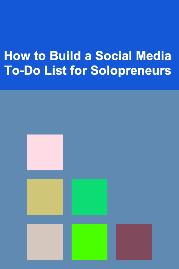 How to Build a Social Media To-Do List for Solopreneurs